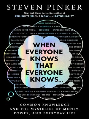 cover image of When Everyone Knows That Everyone Knows . . .